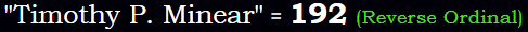 "Timothy P. Minear" = 192 (Reverse Ordinal)