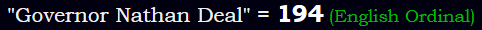 "Governor Nathan Deal" = 194 (English Ordinal)