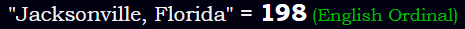 "Jacksonville, Florida" = 198 (English Ordinal)
