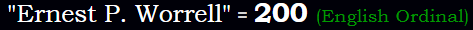 "Ernest P. Worrell" = 200 (English Ordinal)