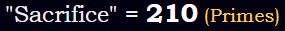 "Sacrifice" = 210 (Primes)