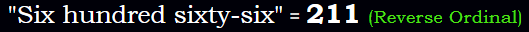 "Six hundred sixty-six" = 211 (Reverse Ordinal)