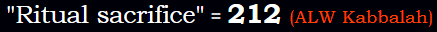 "Ritual sacrifice" = 212 (ALW Kabbalah)