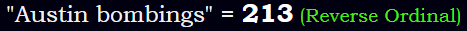 "Austin bombings" = 213 (Reverse Ordinal)