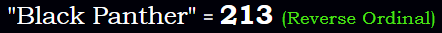 "Black Panther" = 213 (Reverse Ordinal)