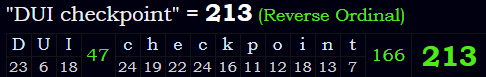 "DUI checkpoint" = 213 (Reverse Ordinal)