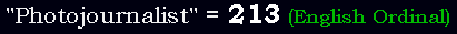 "Photojournalist" = 213 (English Ordinal)