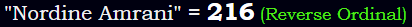 "Nordine Amrani" = 216 (Reverse Ordinal)