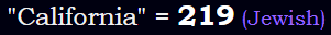 "California" = 219 (Jewish)