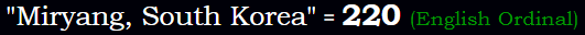 "Miryang, South Korea" = 220 (English Ordinal)