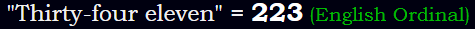 "Thirty-four eleven" = 223 (English Ordinal)