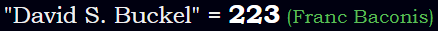 "David S. Buckel" = 223 (Franc Baconis)