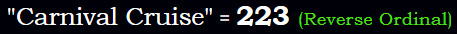 "Carnival Cruise" = 223 (Reverse Ordinal)