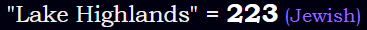 "Lake Highlands" = 223 (Jewish)