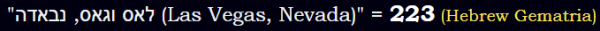 "(Las Vegas, Nevada)" = 223 (Hebrew Gematria)