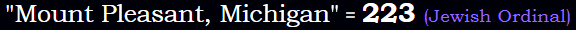 "Mount Pleasant, Michigan" = 223 (Jewish Ordinal)