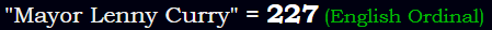 "Mayor Lenny Curry" = 227 (English Ordinal)