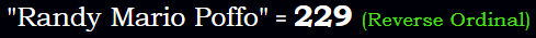 "Randy Mario Poffo" = 229 (Reverse Ordinal)