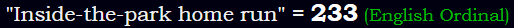 "Inside-the-park home run" = 233 (English Ordinal)