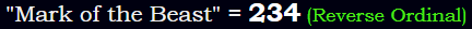 "Mark of the Beast" = 234 (Reverse Ordinal)