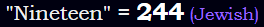 "Nineteen" = 244 (Jewish)