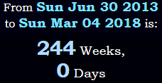 Exactly 244 weeks
