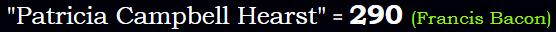 "Patricia Campbell Hearst" = 290 (Francis Bacon)