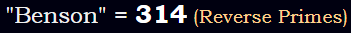 "Benson" = 314 (Reverse Primes)