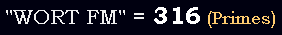 "WORT FM" = 316 (Primes)