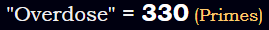 "Overdose" = 330 (Primes)