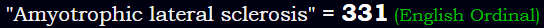 "Amyotrophic lateral sclerosis" = 331 (English Ordinal)