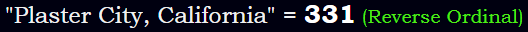 "Plaster City, California" = 331 (Reverse Ordinal)