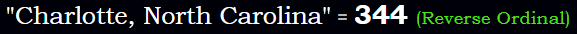 "Charlotte, North Carolina" = 344 (Reverse Ordinal)