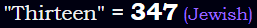 "Thirteen" = 347 (Jewish)