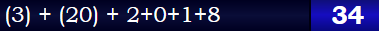 (3) + (20) + 2+0+1+8 = 34