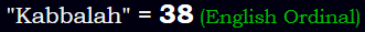 "Kabbalah" = 38 (English Ordinal)