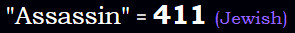 "Assassin" = 411 (Jewish)