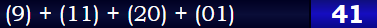 (9) + (11) + (20) + (01) = 41