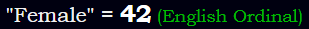 "Female" = 42 (English Ordinal)