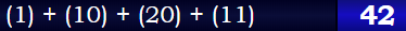 (1) + (10) + (20) + (11) = 42