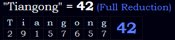"Tiangong" = 42 (Full Reduction)