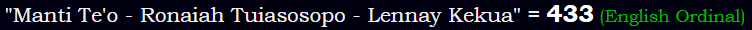 "Manti Te'o - Ronaiah Tuiasosopo - Lennay Kekua" = 433 (English Ordinal)
