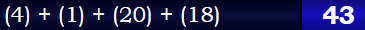 (4) + (1) + (20) + (18) = 43