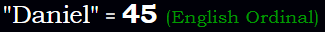 "Daniel" = 45 (English Ordinal)