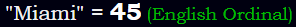 "Miami" = 45 (English Ordinal)