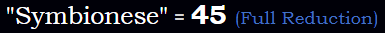 "Symbionese" = 45 (Full Reduction)