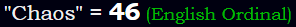 "Chaos" = 46 (English Ordinal)