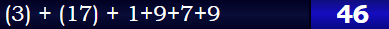 (3) + (17) + 1+9+7+9 = 46