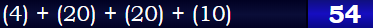 (4) + (20) + (20) + (10) = 54