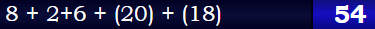 8 + 2+6 + (20) + (18) = 54